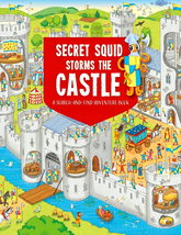 Secret Squid Storms The Castle: A Search-And-Find Adventure Book